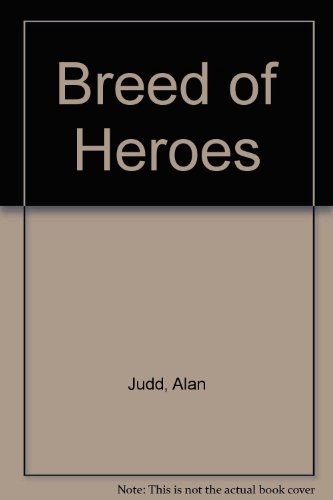 A Breed of Heroes (Magna) (9780860099512) by Alan Judd
