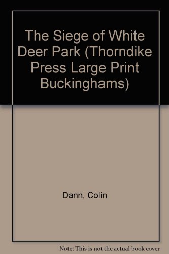 9780860099833: The Siege of White Deer Park (Thorndike Large Print General Series)