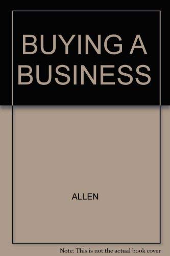 Stock image for Buying a Business: A Guide to the Decisions for sale by Reuseabook