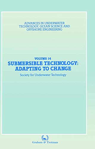 Stock image for Submersible Technology - Adapting to Change (Advances in Underwater Technology, Ocean Science and Offshore Engineering) for sale by Mispah books