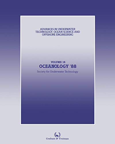 Stock image for Oceanology *88: Proceedings of an international conference (Oceanology International *88), organized by Spearhead Exhibitions Ltd, sponsored by the . Ocean Science and Offshore Engineering) for sale by Mispah books