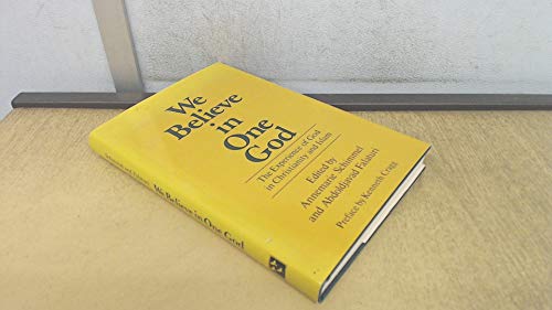 Stock image for We Believe in One God: The Experience of God in Christianity and Islam for sale by Bookcase