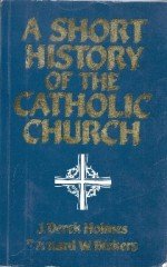 Beispielbild fr Short History of the Catholic Church zum Verkauf von Books Upstairs
