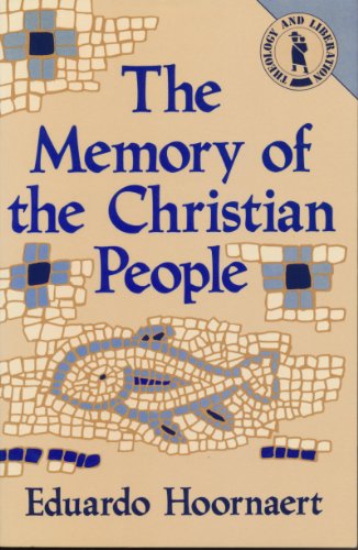 Beispielbild fr The Memory of the Christian People: Vol 5 (Liberation & Theology S.) zum Verkauf von WorldofBooks