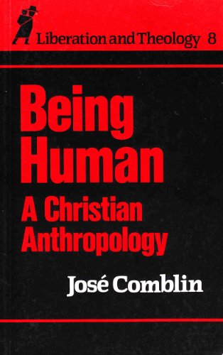9780860121688: Being Human: A Christian Anthropology (Liberation & theology)