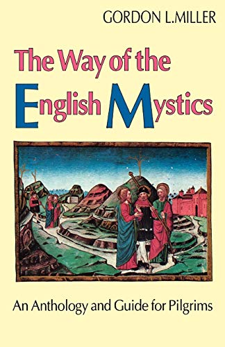 Imagen de archivo de Way of The English Mystics: An Anthology and Guide for Pilgrims a la venta por WorldofBooks