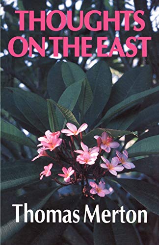 Thoughts On The East (9780860122685) by Merton, Thomas