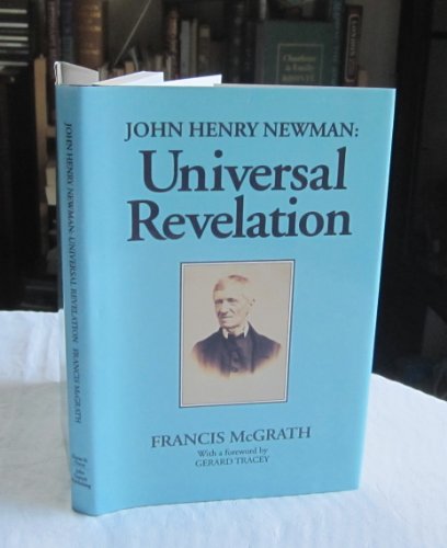 Beispielbild fr John Henry Newman: Universal Revelation zum Verkauf von G. & J. CHESTERS