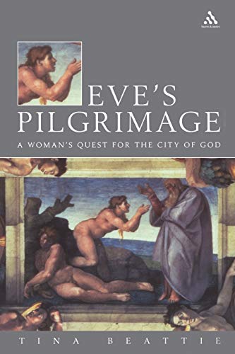 Stock image for Eve's Pilgrimage: A Woman's Quest for the City of God for sale by WorldofBooks