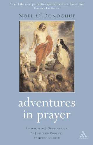 Stock image for Adventures in Prayer: Reflections on St. Teresa of Avila, St. John of the Cross and St. Therese of Lisieux for sale by Windows Booksellers