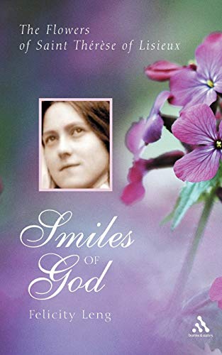 Stock image for Smiles of God: The Flowers of St Therese of Lisieux for sale by WorldofBooks