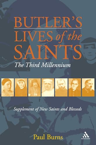 Imagen de archivo de Butler's Saints of the Third Millennium: Butler's Lives of the Saints - Supplementary Volume a la venta por Revaluation Books