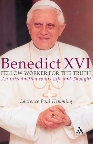 Stock image for Benedict XVI: Fellow Worker for the Truth: Pope of Faith and Hope for sale by AwesomeBooks