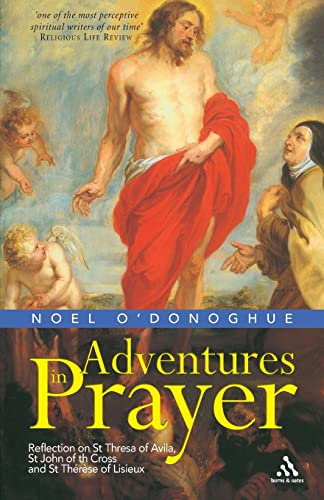 Stock image for Adventures in Prayer: Reflection on St Teresa of Avila, St John of the Cross and St Therese of Lisieux for sale by Roundabout Books