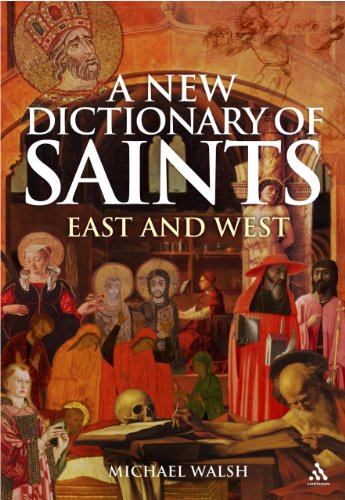 Stock image for A New Dictionary of Saints: East and West for sale by WorldofBooks