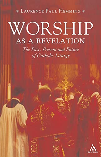 Imagen de archivo de Worship as a Revelation: The Past Present and Future of Catholic Liturgy a la venta por Wonder Book
