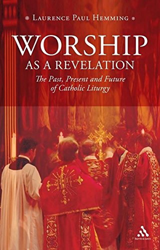 9780860124603: Worship As a Revelation: The Past, Present and Future of Catholic Liturgy