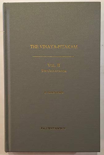 Stock image for The Vinaya Pitakam: One of the Principal Buddhist Holy Scriptures in the Pali Language Cullavagga Volume 2 for sale by Daedalus Books