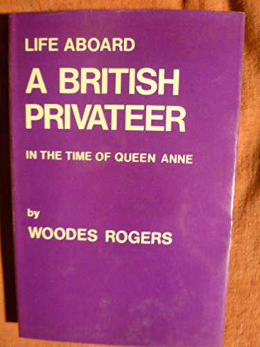 Stock image for Life aboard a British privateer in the time of Queen Anne for sale by Cotswold Internet Books