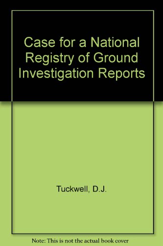 Imagen de archivo de A Case for a National Registry of Ground Investigation Reports.Report 70. a la venta por J J Basset Books, bassettbooks, bookfarm.co.uk