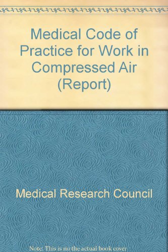 Imagen de archivo de Medical Code of Practice for Work in Compressed Air. Report 44. a la venta por J J Basset Books, bassettbooks, bookfarm.co.uk