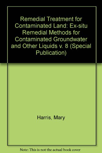 Imagen de archivo de Remedial Treatment for Contaminated Land: SP108: Ex-situ Remedial Methods for Contaminated Groundwater and Other Liquids a la venta por Phatpocket Limited