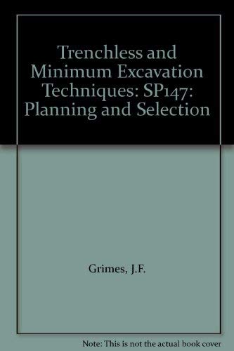 9780860174837: Trenchless and Minimum Excavation Techniques: Planning and Selection: SP147