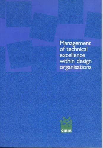 Stock image for Management of Technical Excellence in Design Organisations: Benchmarking Good Practice: C531 for sale by Phatpocket Limited