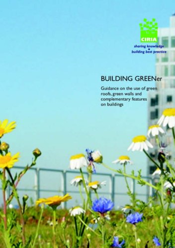 9780860176442: Building Greener. Guidance on the use of green roofs, green walls and complementary features on buildings (C644)
