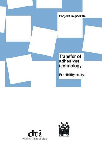 Transfer of Adhesives Technology: Feasibility Study: PR084 (9780860178842) by Hutchinson, A.R.; Hurley. S.A.
