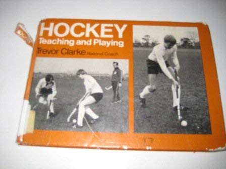 Stock image for Hockey: Teaching and Playing for sale by Victoria Bookshop