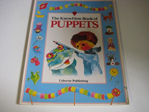 Imagen de archivo de Puppets : A Simple Guide to Making and Working Puppets a la venta por Better World Books