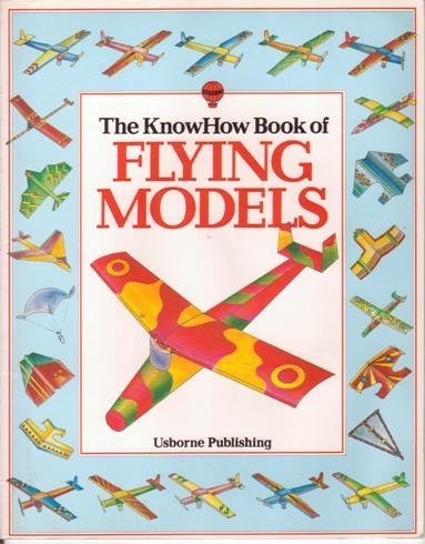 9780860200079: The Knowhow Book of Flying Models: Lots of Models That Really Fly from Paper and Card