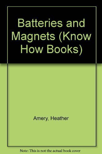 9780860200086: The Knowhow Book of Batteries and Magnets
