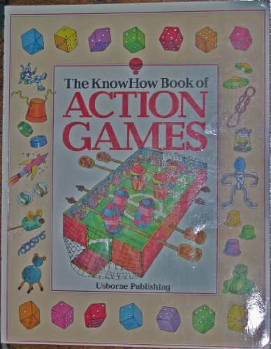 Beispielbild fr The Knowhow Book of Action Games: Lots of Simple Games to Make and Play (Know How Books) zum Verkauf von Wonder Book