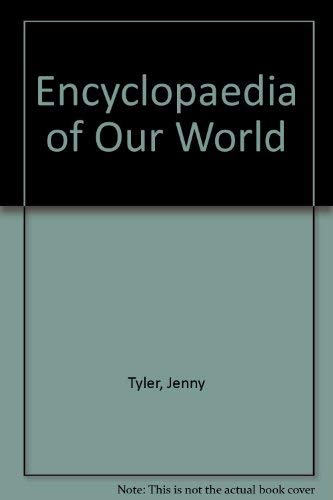 Stock image for The Children's Encyclopedia of Our World for sale by Better World Books