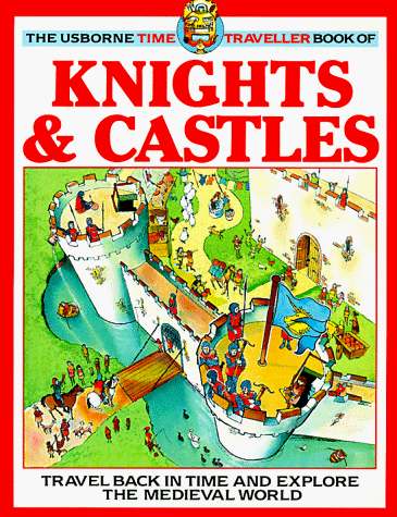 9780860200680: Knights and Castles (Usborne Time Traveller S.)