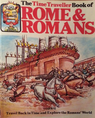 Beispielbild fr Time Traveller Book of Rome and Romans (Time Traveller Books) zum Verkauf von Jenson Books Inc