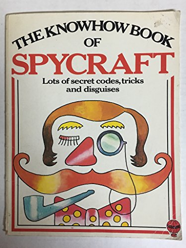 Stock image for The Knowhow Book of Spycraft (Know How Books) for sale by Greener Books