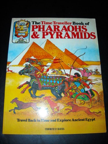 9780860200840: Pharaohs and Pyramids (Usborne Time Traveller S.)