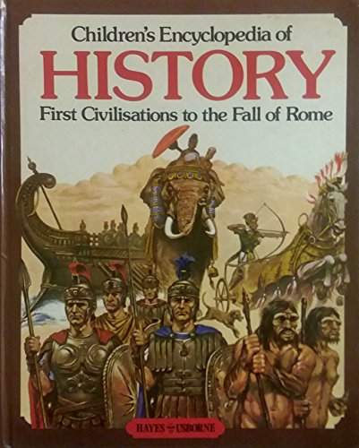 Beispielbild fr Childrens Encyclopaedia of History: First Civilizations to the Fall of Rome (Picture history) zum Verkauf von Greener Books