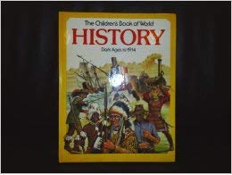 9780860202233: Children's Book of World History:Dark Ages to 1914 (Usborne series)