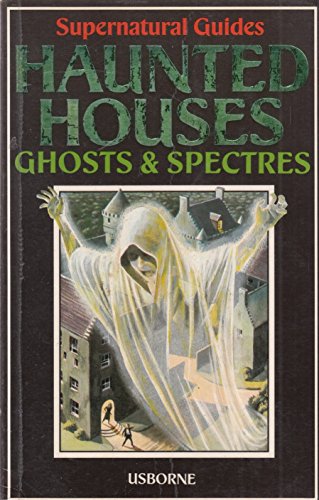 Stock image for Supernatural Guides: Haunted Houses, Ghosts & Spectres for sale by Ryde Bookshop Ltd