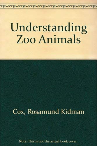 Beispielbild fr Understanding Zoo Animals zum Verkauf von Wonder Book