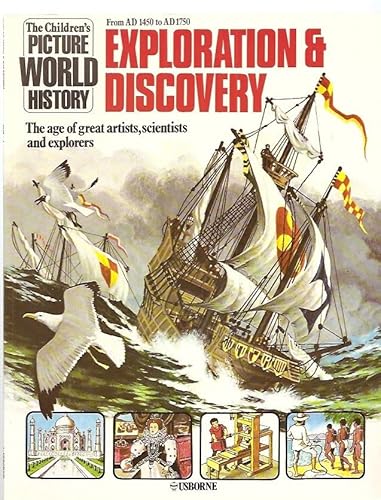 Stock image for Exploration and Discovery: From AD1450 to AD1750 (Usborne Picture World History) for sale by Bank of Books