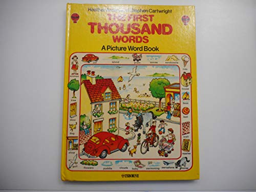 Stock image for The First Thousand Words : ( A Picture Word Book ) for sale by AwesomeBooks