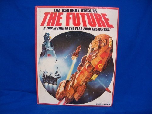Beispielbild fr Usborne Book of the Future zum Verkauf von Front Cover Books