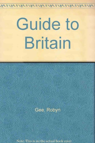 Guide to Britain (9780860202967) by Robyn Gee