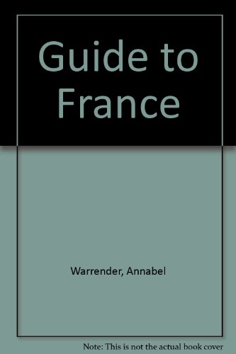 Guide to France (9780860203001) by Annabel Warrender; Michael Cotsell