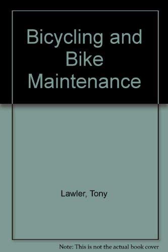 Stock image for Bicycling and Bike Maintenance for sale by WorldofBooks